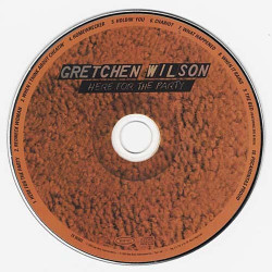 Here For The Party ~ Gretchen Wilson ~ Folk, World, & Country ~ CD ~ Acceptable