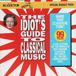 Idiot's Guide To Classical Music ~ Various Artists ~ Classical ~ CD ~ Acceptable