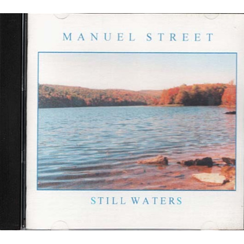 Still Waters ~ Manuel Street ~ Christian ~ CD ~ Good
