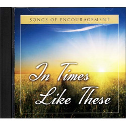 In Times Like These - Songs of Encouragement ~ Various ~ Christian ~ CD ~ Good