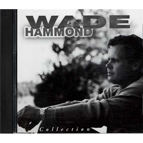 Collection ~ Wade Hammond ~ Christian ~ CD ~ Good