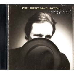 Nothing Personal ~ Delbert McClinton ~ Blues ~ CD ~ Good