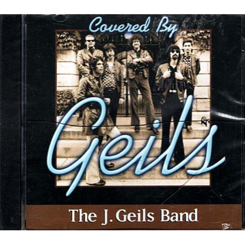 Covered By Geils ~ The J. Geils Band ~ Rock ~ CD ~ New