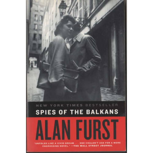 Spies of the Balkans ~ Alan Furst ~ Trade PB ~ Very Good